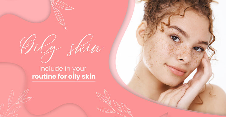 Oily Skin