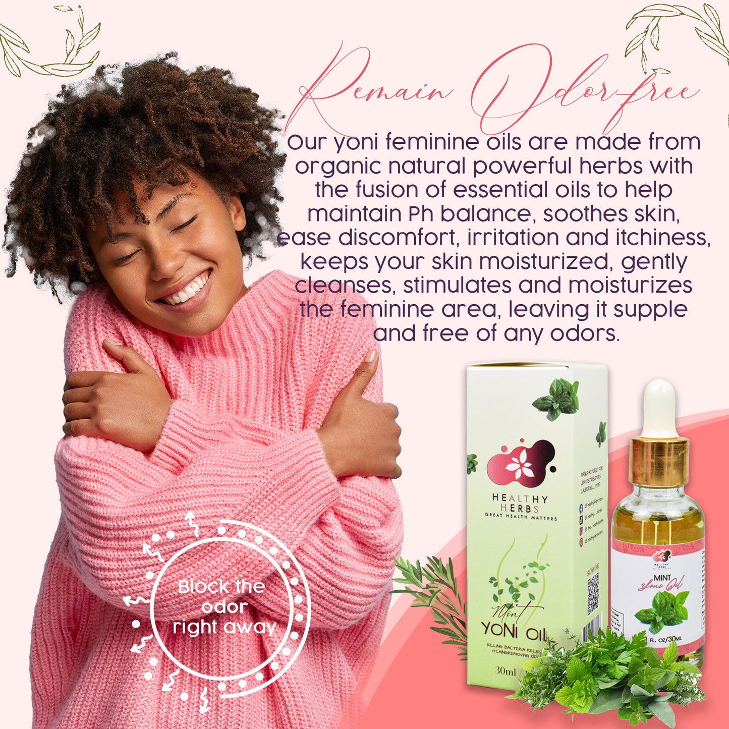 Healthy Herbs sea moss gel, yoni oils, feminine care gel and foam washes herb products are made from 100% organic, plant based ingredients, vegan, gluten free, with no additives. Our seamoss gels are made from wildcrafted seamoss along the shorelines of Jamaica and St. Lucia containing over 90% of the essential vitamins and minerals the body needs. Some of our herbs include mint, calendula, lavender, elderberry, turmeric, yellow dock, spirulina, moringa, ashwagandha, rose, aloe vera, and tea tree.